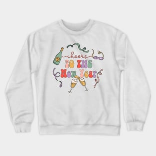 Cheers to the New Year New Year Crewneck Sweatshirt